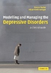 Modelling and Managing the Depressive Disorders: A Clinical Guide