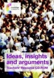 Ideas, Insights and Arguments Teachers' Resource CD-ROM