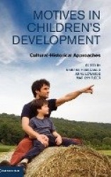Motives in Children's Development: Cultural-Historical Approaches