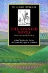 The Cambridge Companion to the Spanish Novel: From 1600 to the Present
