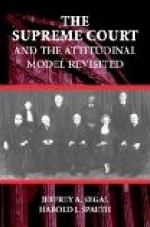 The Supreme Court and the Attitudinal Model Revisited