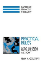 Practical Rules - When We Need Them and When We Don't