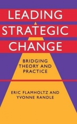 Leading Strategic Change - Bridging Theory and Practice
