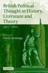 British Political Thought in History, Literature and Theory, 1500–1800
