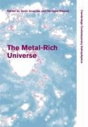 The Metal-Rich Universe