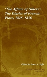 'The Affairs of Others': Volume 30: The Diaries of Francis Place, 1825–1836