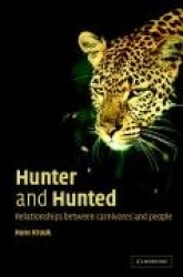 Hunter and Hunted: Relationships between Carnivores and People
