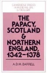 The Papacy, Scotland and Northern England, 1342–1378