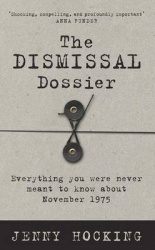 The Dismissal Dossier - Everything You Were Never Meant to Know