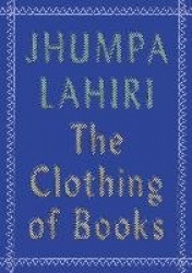 The Clothing of Books - An Essay