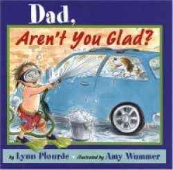 Dad, Aren't You Glad?