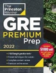 Princeton Review GRE Premium Prep, 2022 - 7 Practice Tests + Review & Techniques + Online Tools