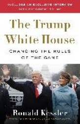 The Trump White House - Changing the Rules of the Game