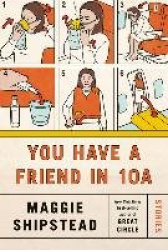 You Have a Friend in 10A