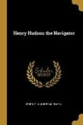 Henry Hudson the Navigator