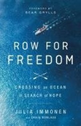 Row for Freedom - Crossing an Ocean in Search of Hope