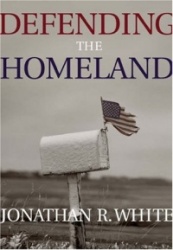 Defending the Homeland: Domestic Intelligence, Law Enforcement, and Security