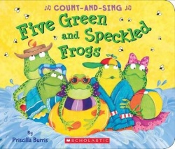 Five Green and Speckled Frogs: A Count-And-Sing Book