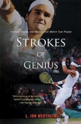 Strokes of Genius - Federer, Nadal, and the Greatest Match Ever Played