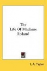 The Life of Madame Roland