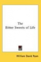 The Bitter Sweets of Life