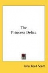 The Princess Dehra