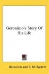 Geronimo's Story of His Life