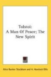 Tolstoi: A Man of Peace; The New Spirit