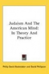 Judaism and the American Mind: In Theory and Practice
