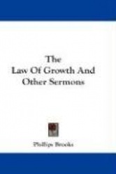 The Law of Growth and Other Sermons