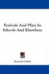 Festivals and Plays in Schools and Elsewhere