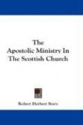 The Apostolic Ministry in the Scottish Church