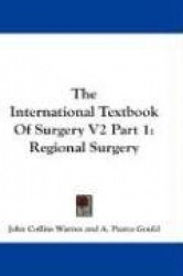 The International Textbook of Surgery V2 Part 1: Regional Surgery
