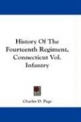 History of the Fourteenth Regiment, Connecticut Vol. Infantry