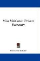 Miss Maitland, Private Secretary