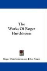 The Works of Roger Hutchinson