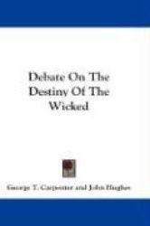 Debate on the Destiny of the Wicked