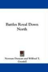 Battles Royal Down North