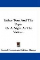 Father Tom and the Pope: Or a Night at the Vatican