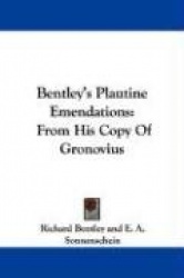 Bentley's Plautine Emendations: From His Copy of Gronovius
