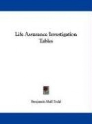 Life Assurance Investigation Tables
