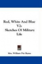 Red, White and Blue V2: Sketches of Military Life