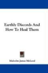 Earthly Discords and How to Heal Them