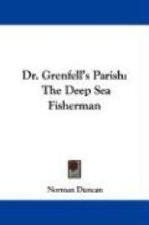Dr. Grenfell's Parish: The Deep Sea Fisherman