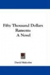 Fifty Thousand Dollars Ransom