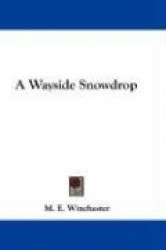A Wayside Snowdrop
