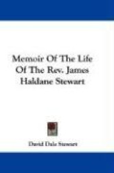 Memoir of the Life of the REV. James Haldane Stewart