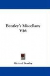 Bentley's Miscellany V46