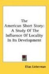 The American Short Story: A Study of the Influence of Locality in Its Development