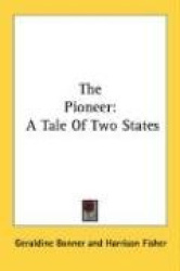 The Pioneer: A Tale of Two States